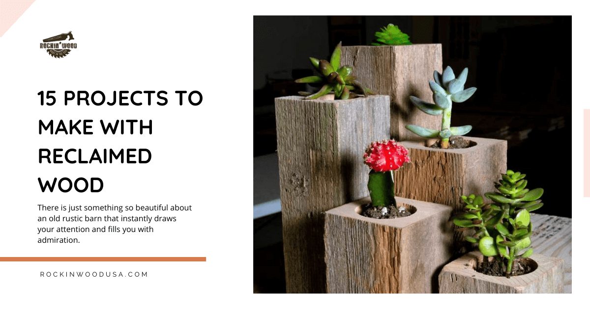 15 projects to make with reclaimed wood