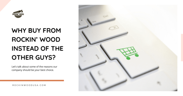 why buy from rockin'wood