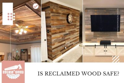 is reclaimed wood safe-featured