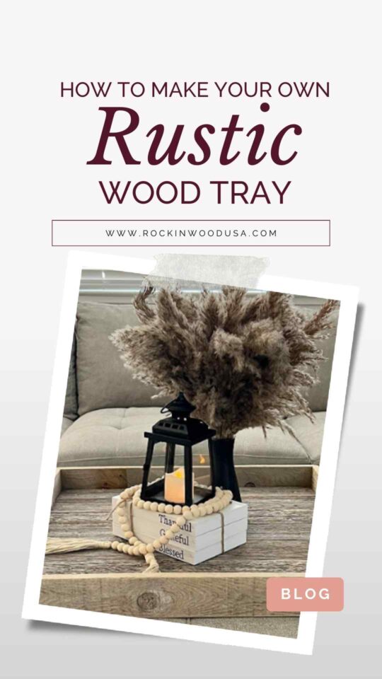 Pinterest-How To Make Your Own Rustic Wood Tray 2