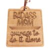 keychain-badass mom-courage to do it alone