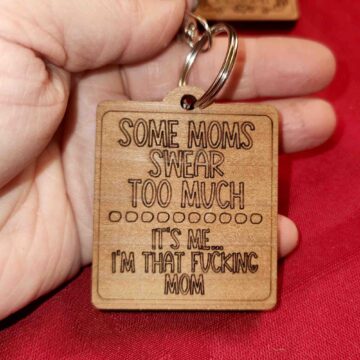 Badass Mom Keychain made from Reclaimed Wood