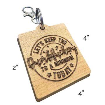 Let’s keep the dumbfuckery to a minimum today keychain-dimension