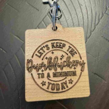 Lets-keep-the-dumbfuckery-to-a-minimum-today-keychain-front