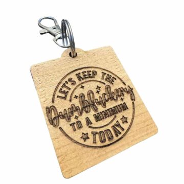 Let’s Keep the Dumbf*ckery to a Minimum Today Keychain
