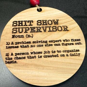 Shitshow Supervisor Ornament on Real Reclaimed Barnwood – Perfect Gift for Bosses